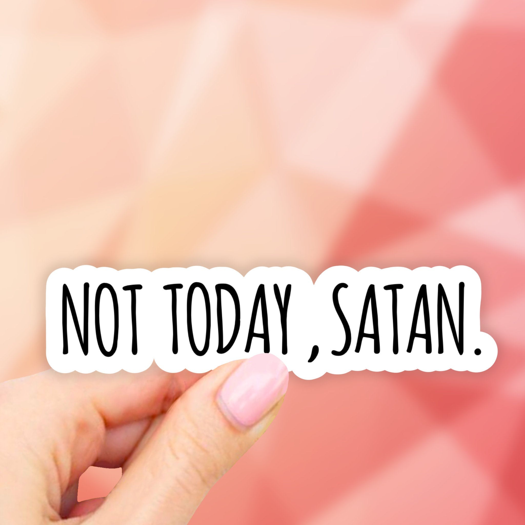 Not Today Satan Sticker, Christian Stickers, Religious Laptop