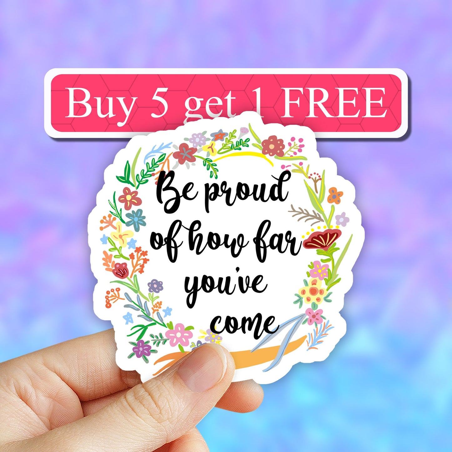Be proud sticker, self love sticker, self care sticker, positive sticker, Vinyl laptop stickers, motivational stickers, inspirational quotes
