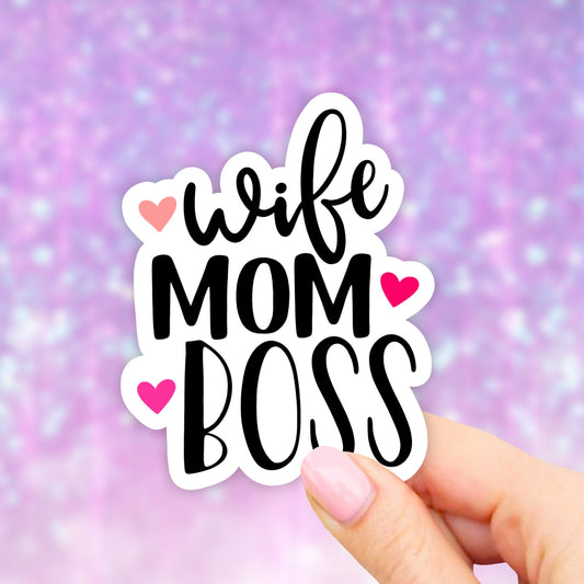 Wife Mom Boss Sticker