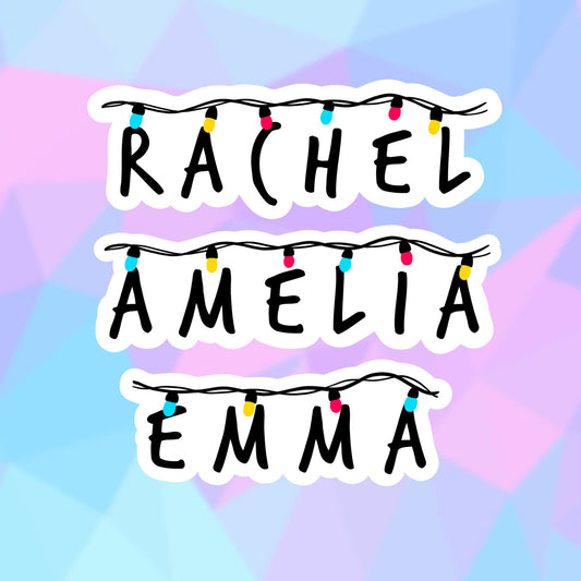 Lights Custom Name sticker, Personalized Name Sticker, Friends decal, Brides Maid Gift, Graduation Stickers, Custom Stickers, Name Decal