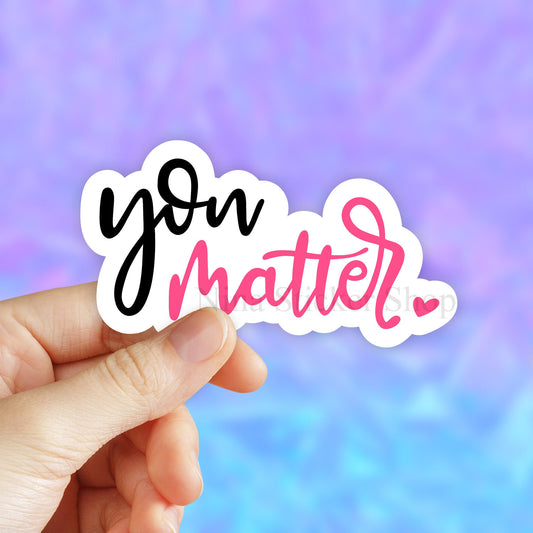 You Matter Sticker - Motivational Faith Stickers, Religious Stickers