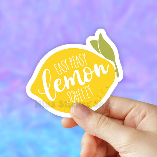 Easy Peasy Lemon Squeezy Sticker - Lemon Sticker