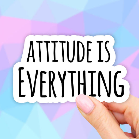 Attitude is Everything Sticker, Laptop stickers, Aesthetic Stickers, Water bottle Stickers, Computer Decal, Waterproof Stickers, Vinyl