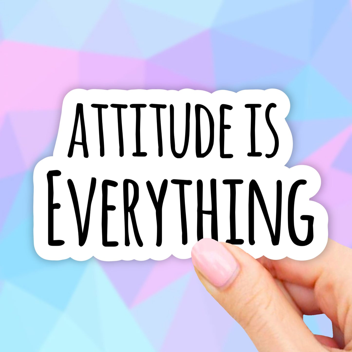 Attitude is Everything Sticker, Laptop stickers, Aesthetic Stickers, Water bottle Stickers, Computer Decal, Waterproof Stickers, Vinyl