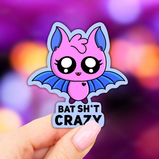 Bat Shit Crazy Sticker, Bat Stickers, VSCO Stickers, Laptop Decal, Vinyl Aesthetic Stickers, Water bottle Stickers, Computer Stickers