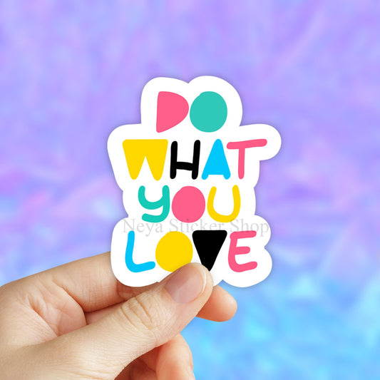 Do What You Love Sticker, Laptop Stickers, Vinyl Stickers, VSCO Stickers, Laptop Stickers, Aesthetic stickers, Laptop decal, Water bottle