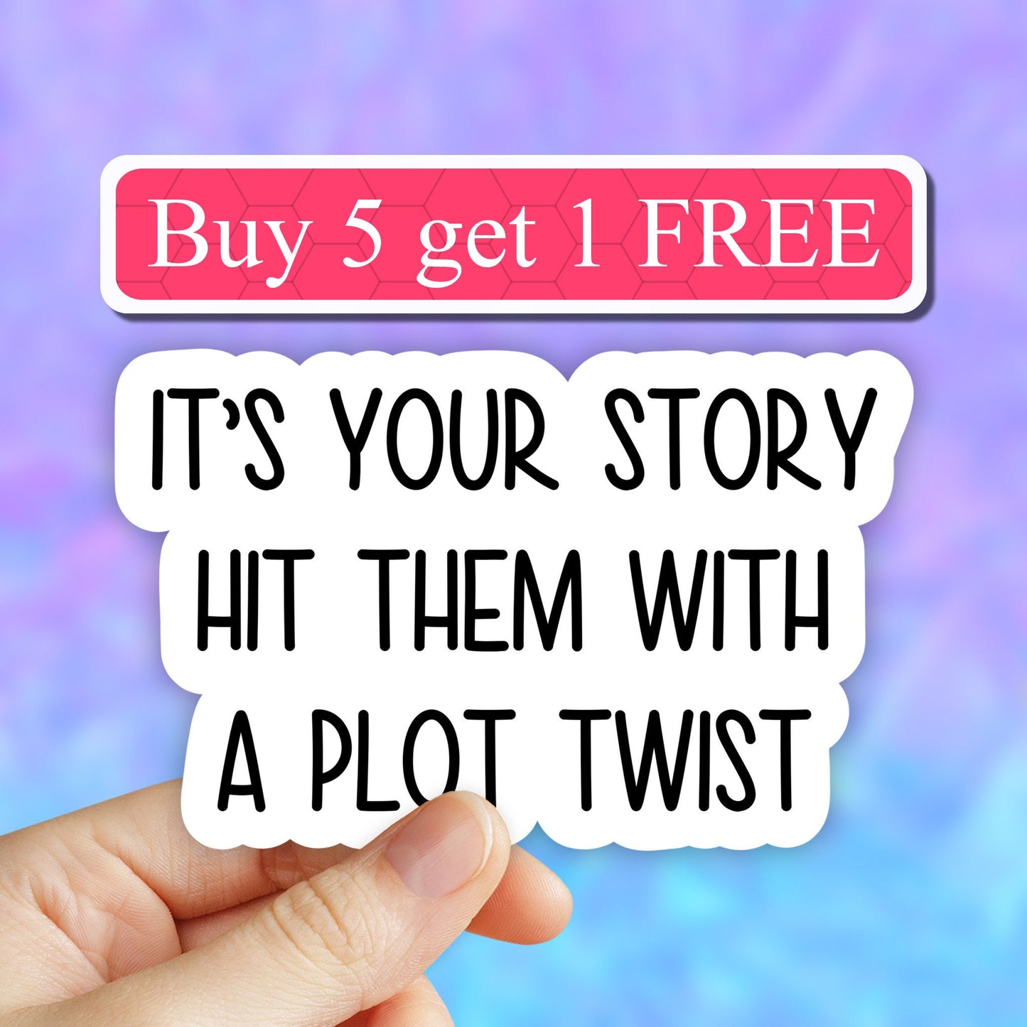 Its your story hit them with a plot twist sticker, motivational Stickers, funny stickers, laptop decals, tumbler stickers, water bottle