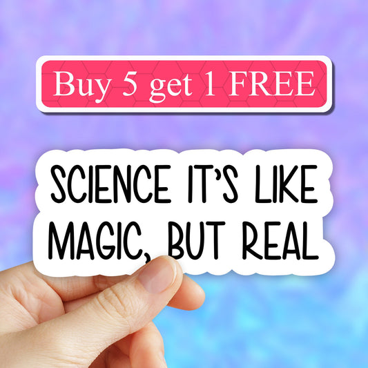 Science its like magic but real sticker, science stickers, funny science stickers, anxiety stickers, science laptop decals, waterbottle