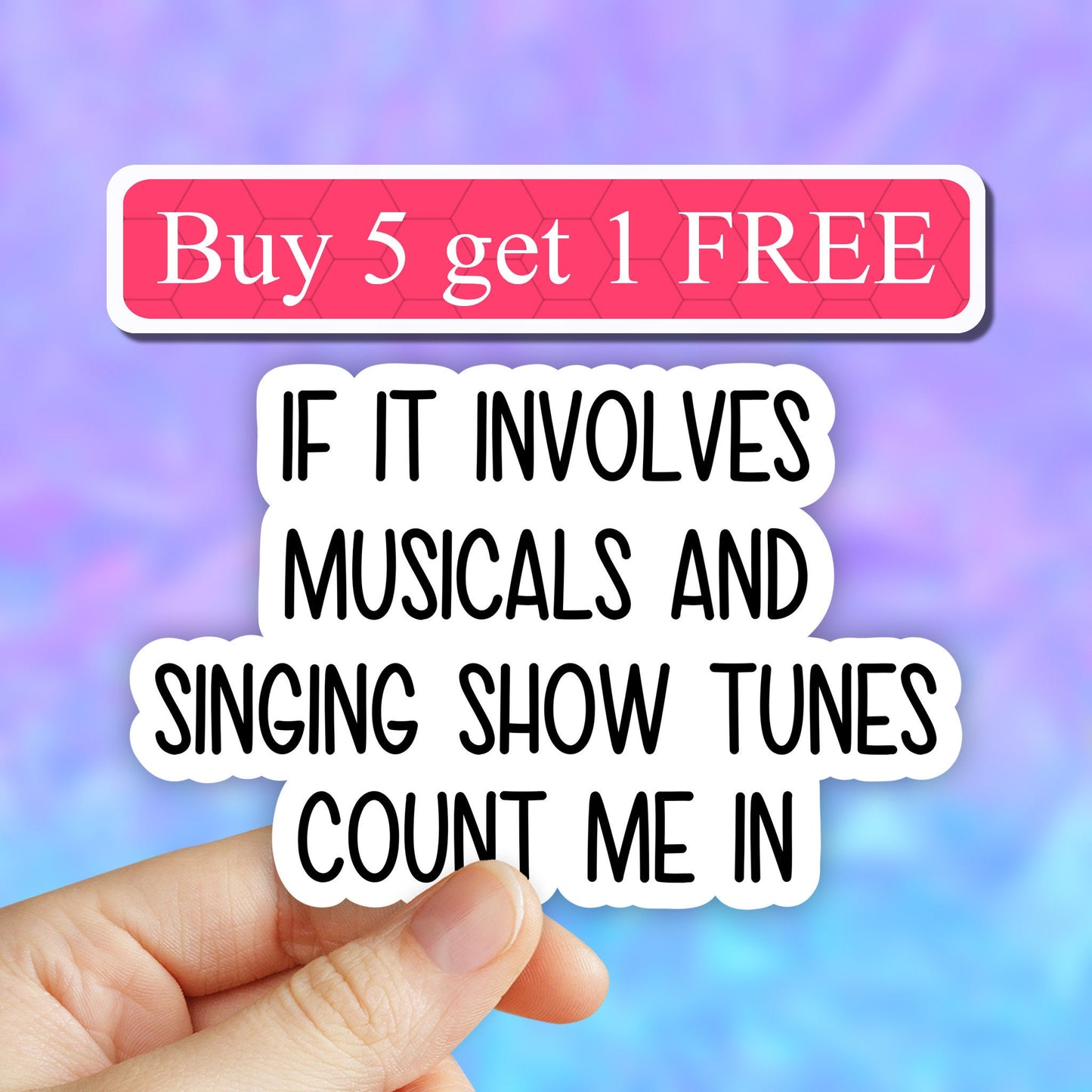 If it involves musicals and signing show tunes count me in sticker, musicals funny sticker, musical theater laptop stickers, Show tunes