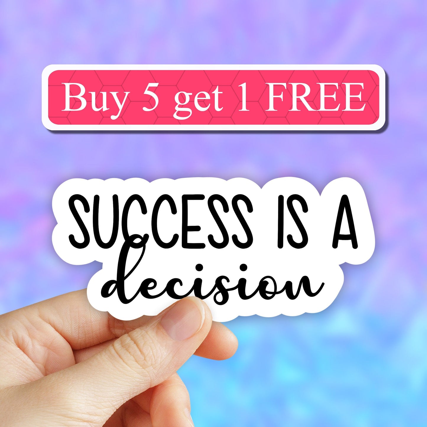 Success is a decision sticker, funny stickers, motivation laptop decals, motivational tumbler stickers, water bottle sticker, water bottle