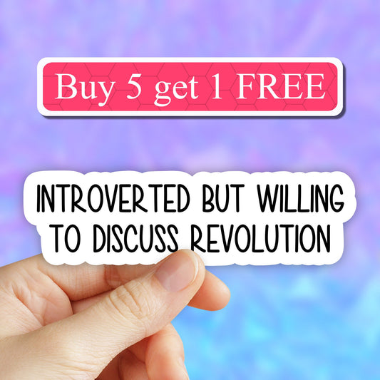 Introverted but willing to discuss revolution sticker, history sticker, laptop decals, tumbler stickers, water bottle sticker, water bottle