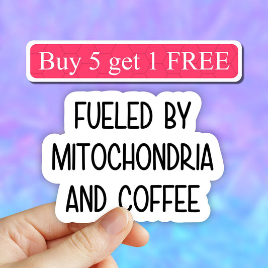 Fueled by Mitochondria and Coffee Sticker, funny science laptop decals, water bottle stickers, Coffee stickers, biology stickers decals