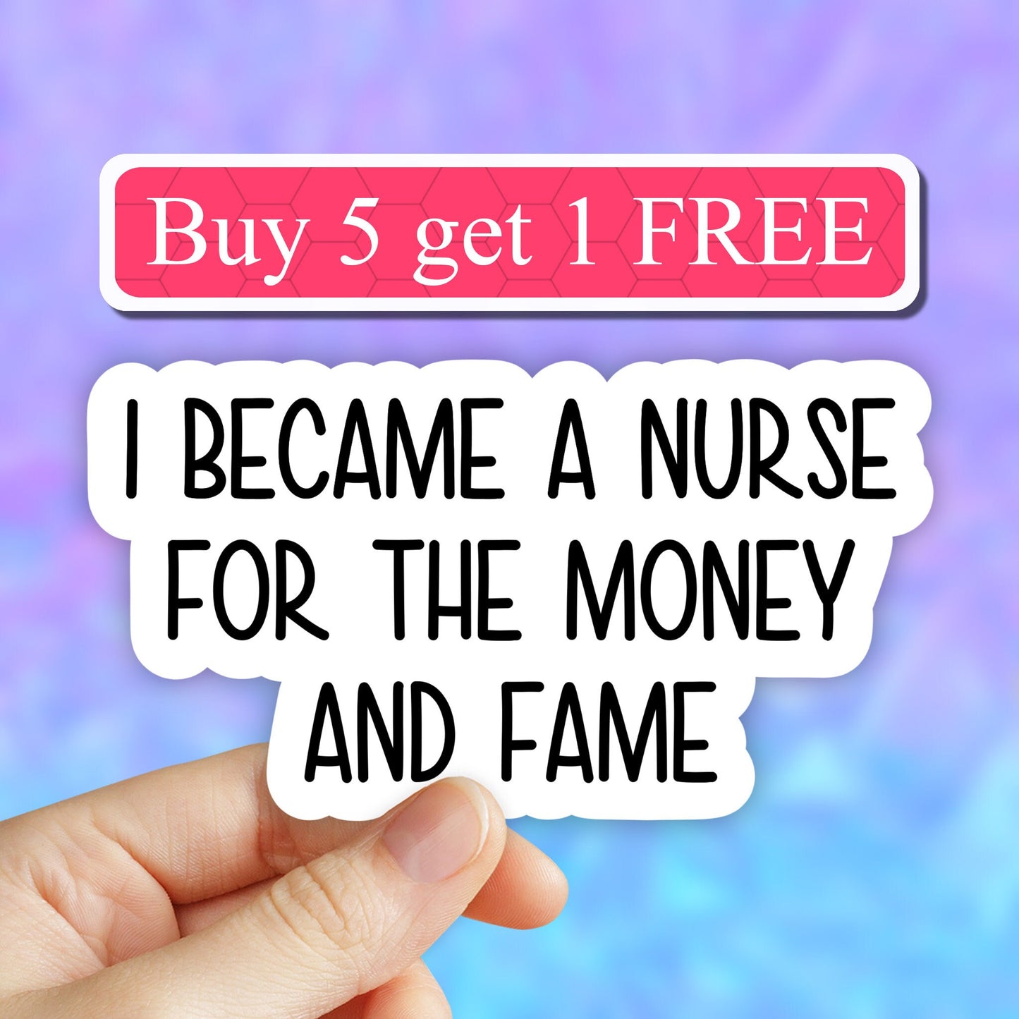 I became a nurse for the money and fame Nurse Sticker, Nurse Life Sticker, Nurse Stickers Laptop Decals, Popular Stickers, Water Bottle