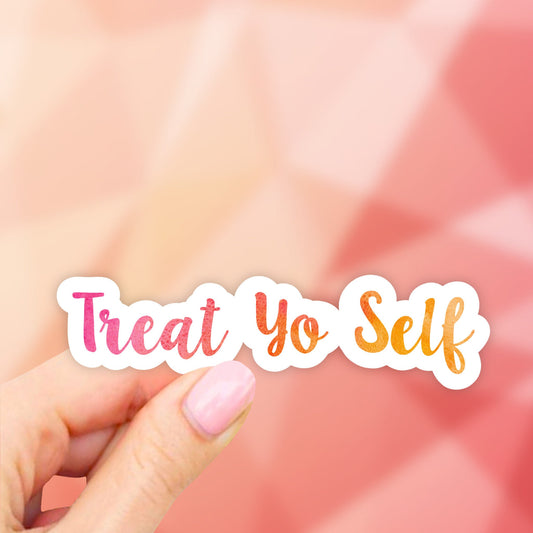 Treat yourself Sticker, Treat yo self sticker, Food Water bottle sticker, VSCO Stickers, Laptop Stickers, Laptop decal, Vinyl stickers