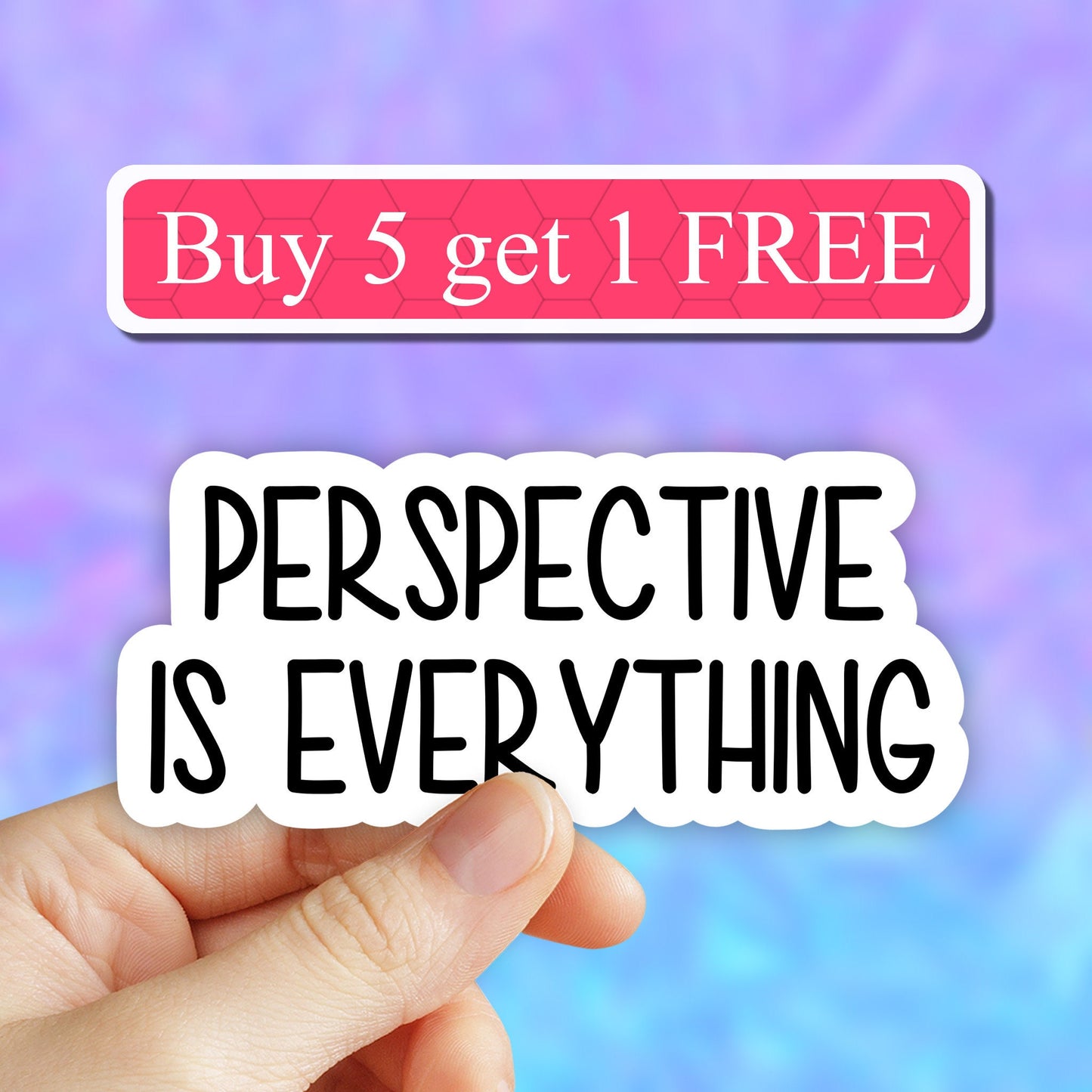 Perspective is everything sticker, kindness stickers, motivational be kind stickers, laptop stickers, wisdom water bottle stickers, decals