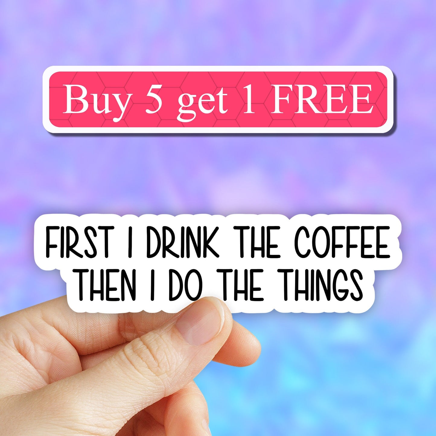 First i drink coffee then i do the things sticker, funny coffee stickers, coffee decals , sarcastic stickers for laptop and tumbler decal