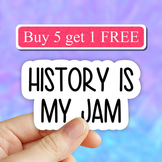 History is my jam sticker, history stickers, i love history sticker, laptop decals, tumbler stickers, water bottle sticker, vinyl stickers