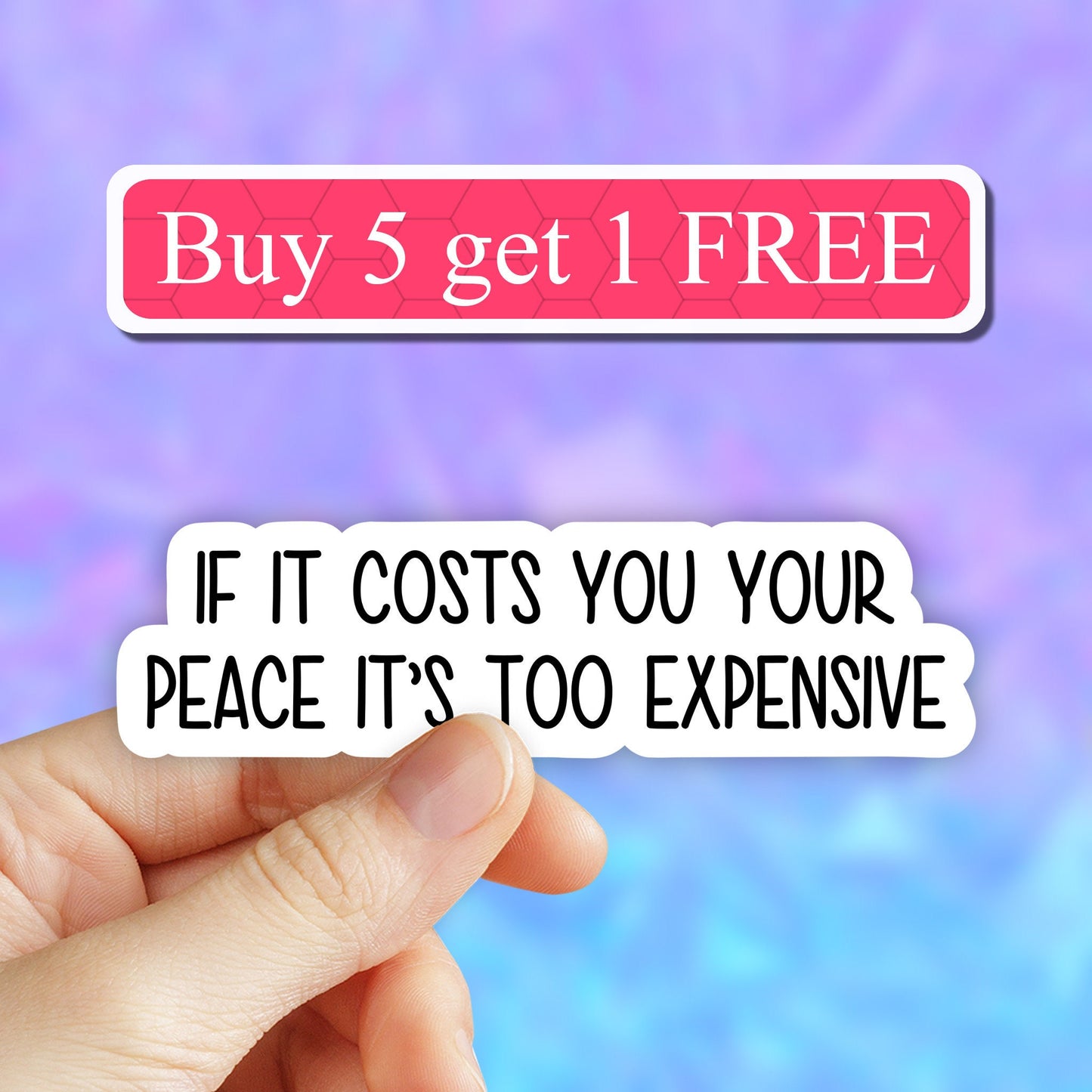 If it costs you your peace its too expensive sticker, motivational stickers, inspirational quotes, waterbottle stickers, laptop stickers