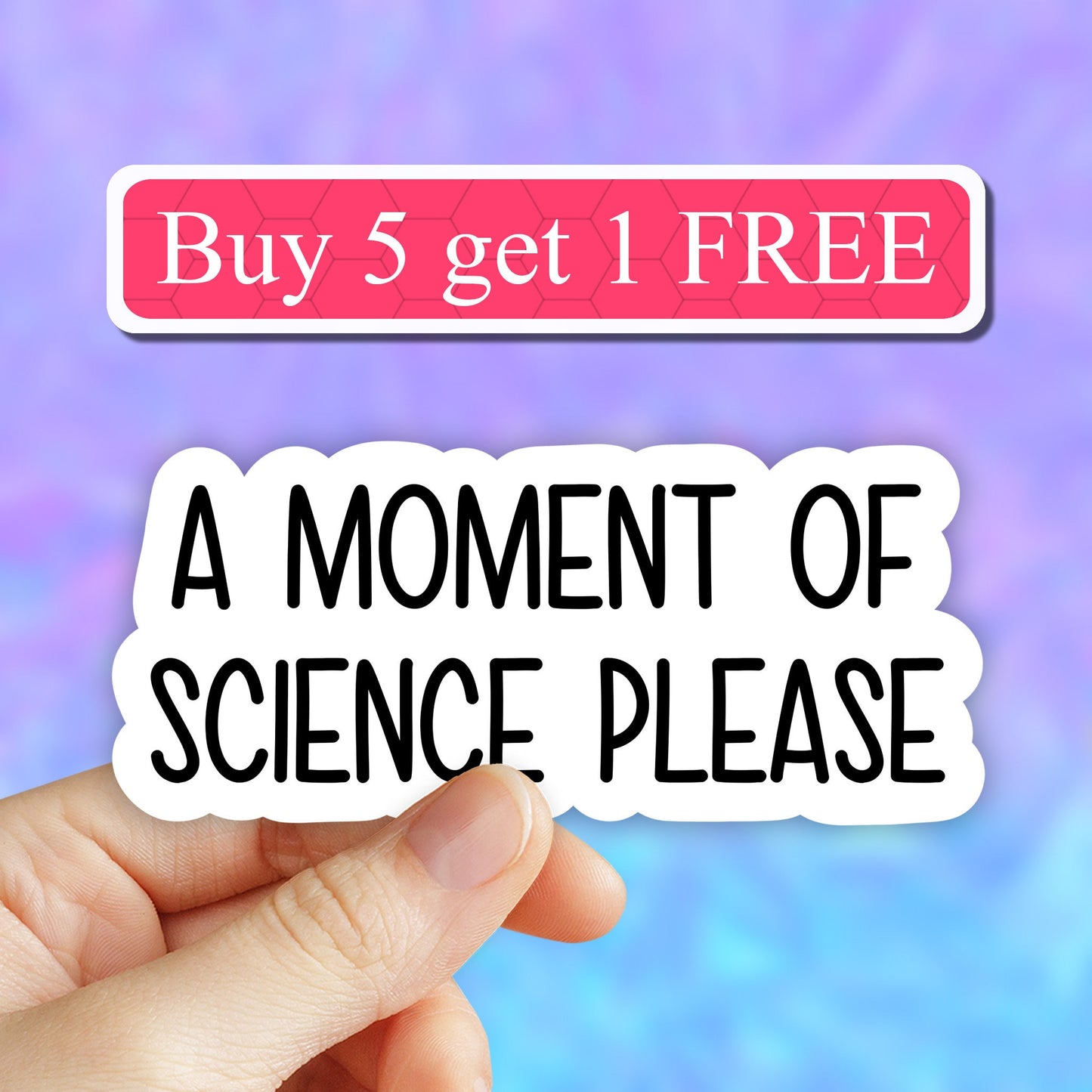 A moment of science please sticker, funny science stickers, laptop stickers, biology stickers, chemistry stickers, water bottle sticker