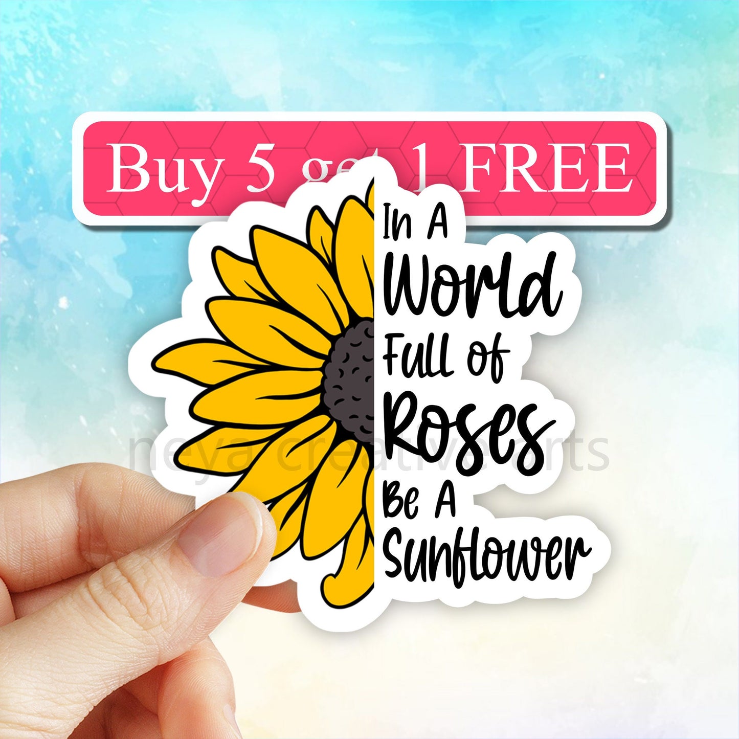 In A World Full Of Roses Be A Sunflower vinyl Sticker, trending stickers, Laptop stickers, Water Bottle Sticker, motivational stickers