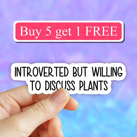 Introverted but willing to discuss plants sticker, plant mom stickers, plant life stickers, plant laptop stickers, plant tumbler decal