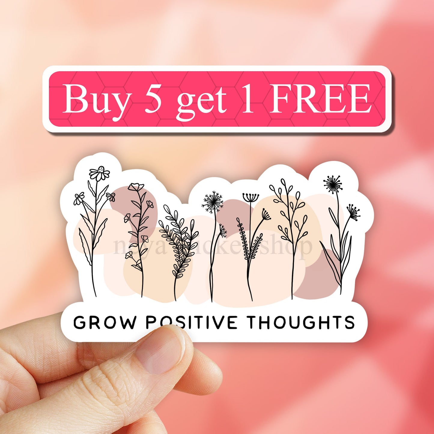 Grow positive thoughts sticker, Wild flower sticker, flower sticker, motivational sticker, inspirational quotes, floral laptop stickers
