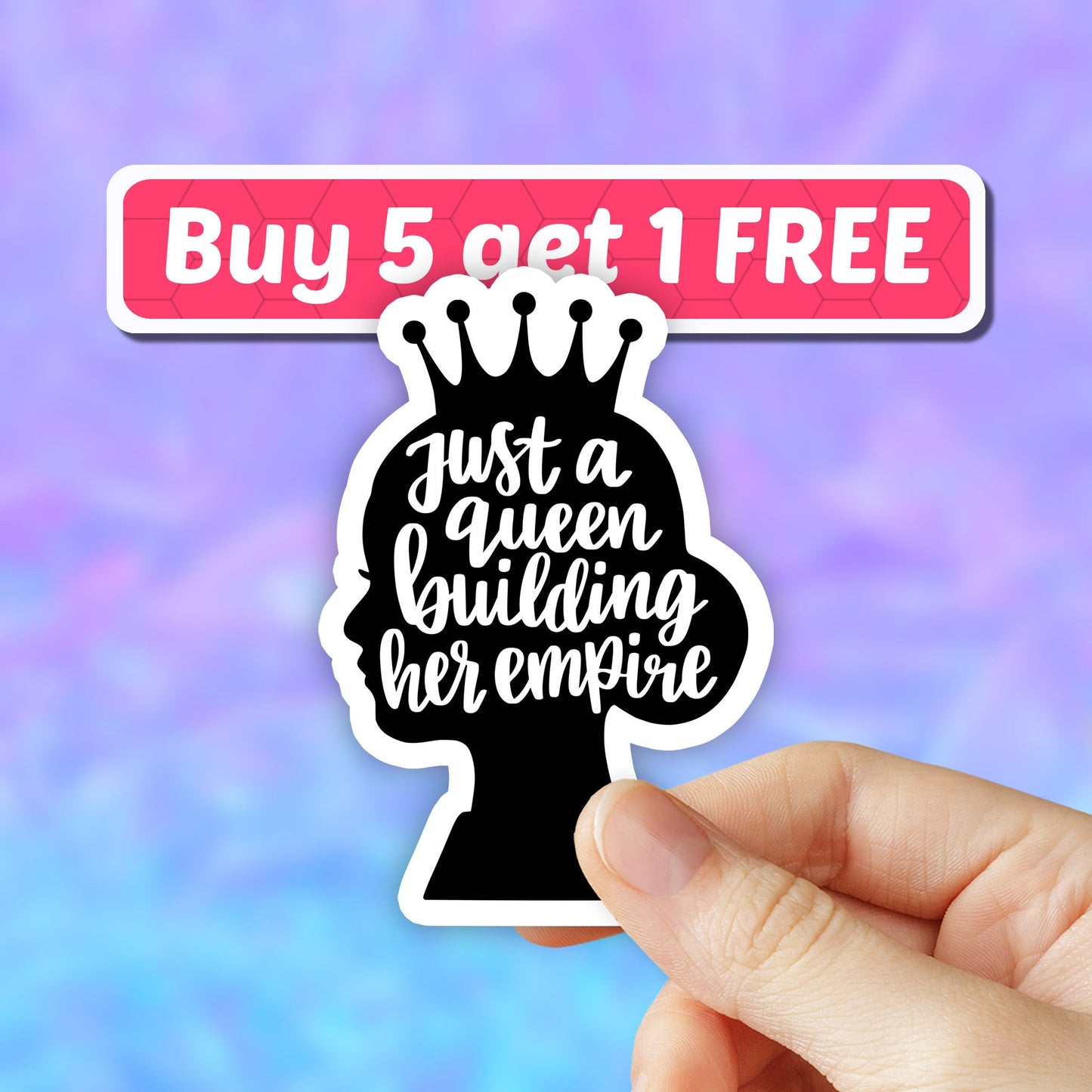 Just a queen building her empire Sticker, Empowered women sticker, girl power, boss lady, motivational sticker, inspirational quotes, decal