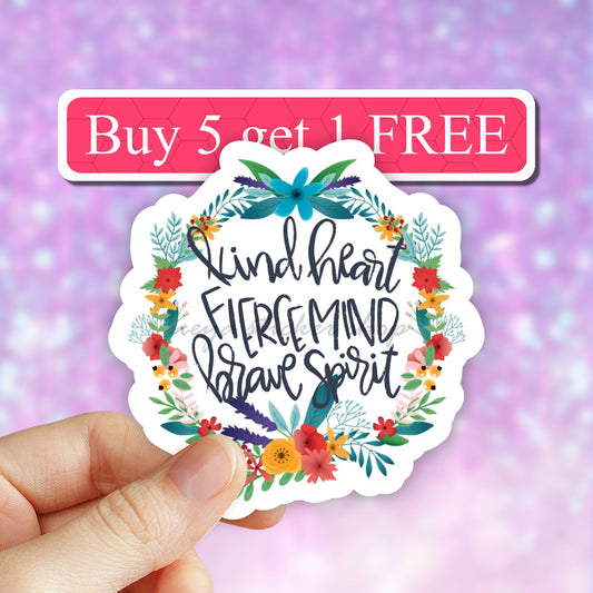 Kind heart fierce mind and brave spirit vinyl sticker, motivational stickers, Inspirational quote, reminder sticker, stickers for laptop