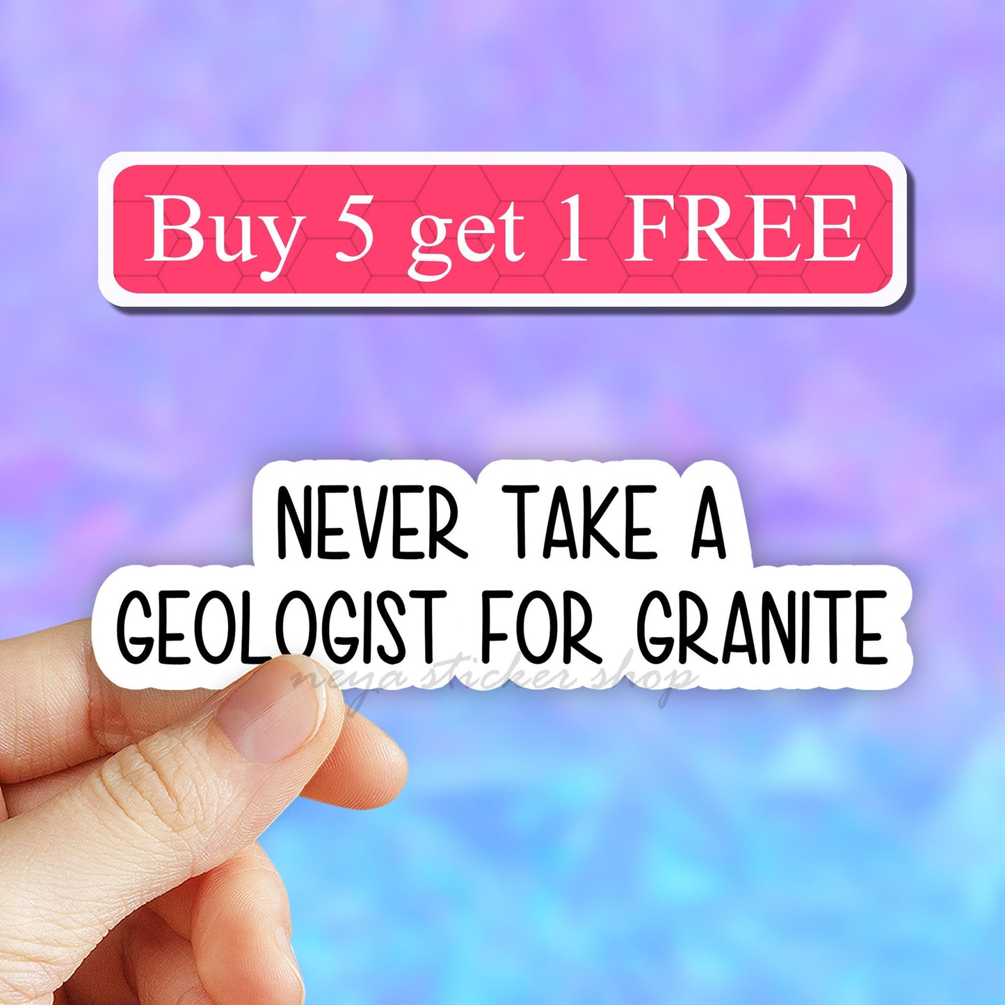 Never take a geologist for granite sticker, geology science stickers for laptop, tumbler science stickers, geology sticker, rock collector