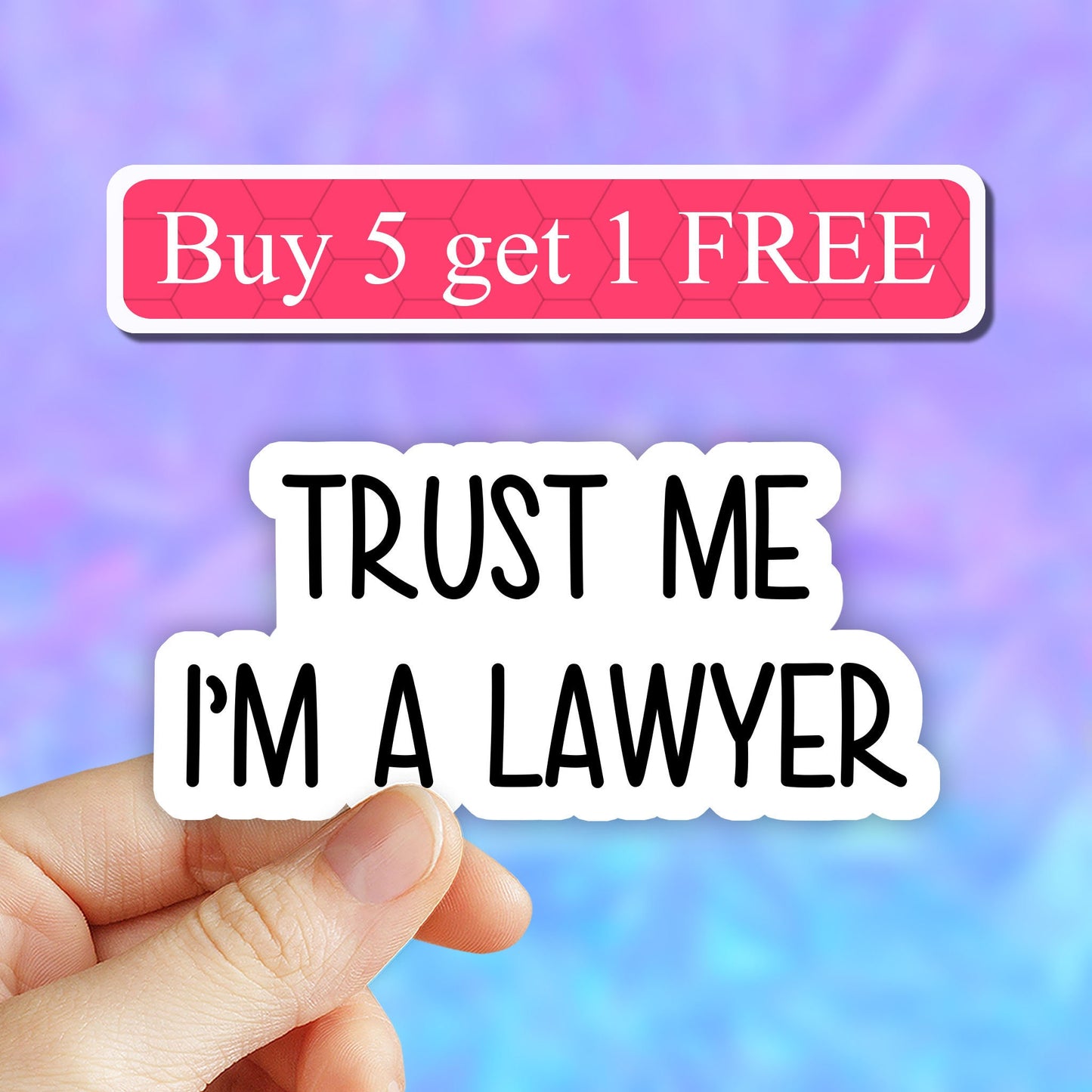 Trust Me I'm a Lawyer Sticker, Lawyer Life Sticker, Lawyer Stickers Laptop Decals, Stickers for Water Bottles and Laptop, Funny Lawyer decal