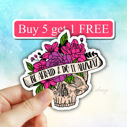 be afraid and do it anyway sticker, Inspirational Quote Sticker, Laptop Stickers, motivational stickers, water bottle decal, skull stickers