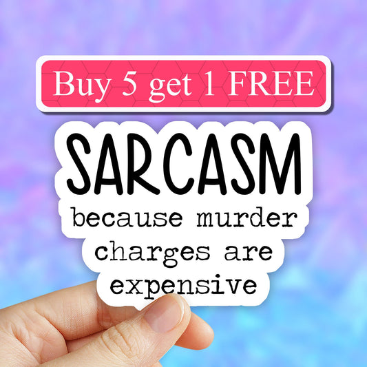Sarcasm Sticker, Funny Stickers, sarcastic laptop Stickers, Funny Laptop decal, water bottle stickers, tumbler sticker, crime show stickers
