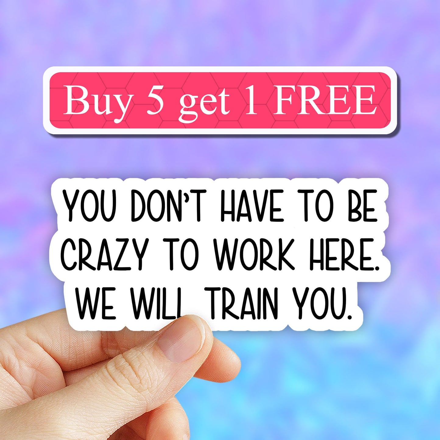 You dont have to be crazy to work here sticker, Emotional support coworker sticker, sarcasm workplace stickers, Laptop stickers, tumbler