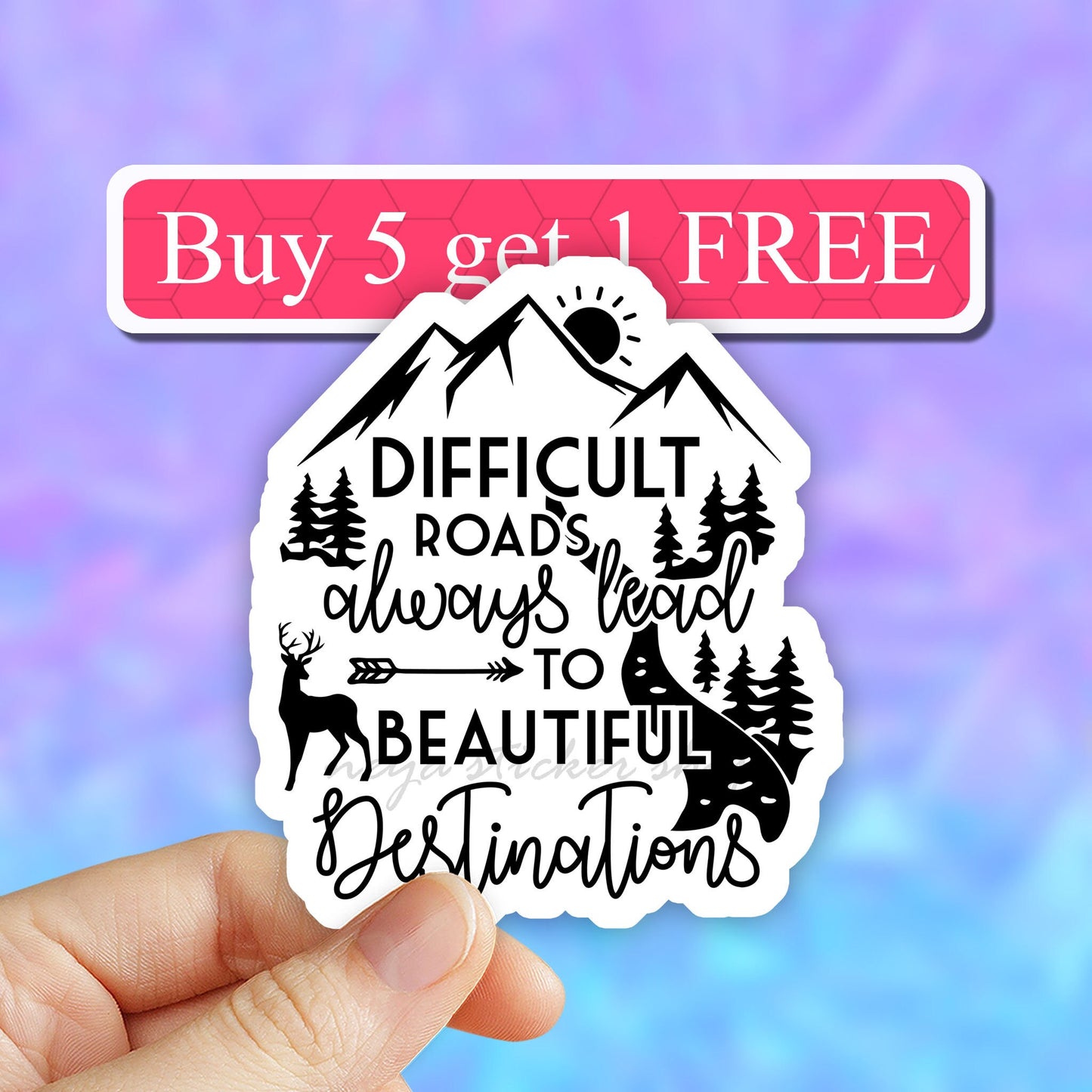 Difficult roads lead to beautiful destinations vinyl sticker, encouraging decal, motivational stickers, mental health, Inspirational quote