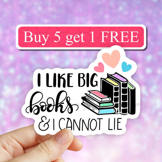 I like big books and i cannot lie sticker, Book nerd sticker, funny sticker, books laptop decals, tumbler stickers, water bottle sticker