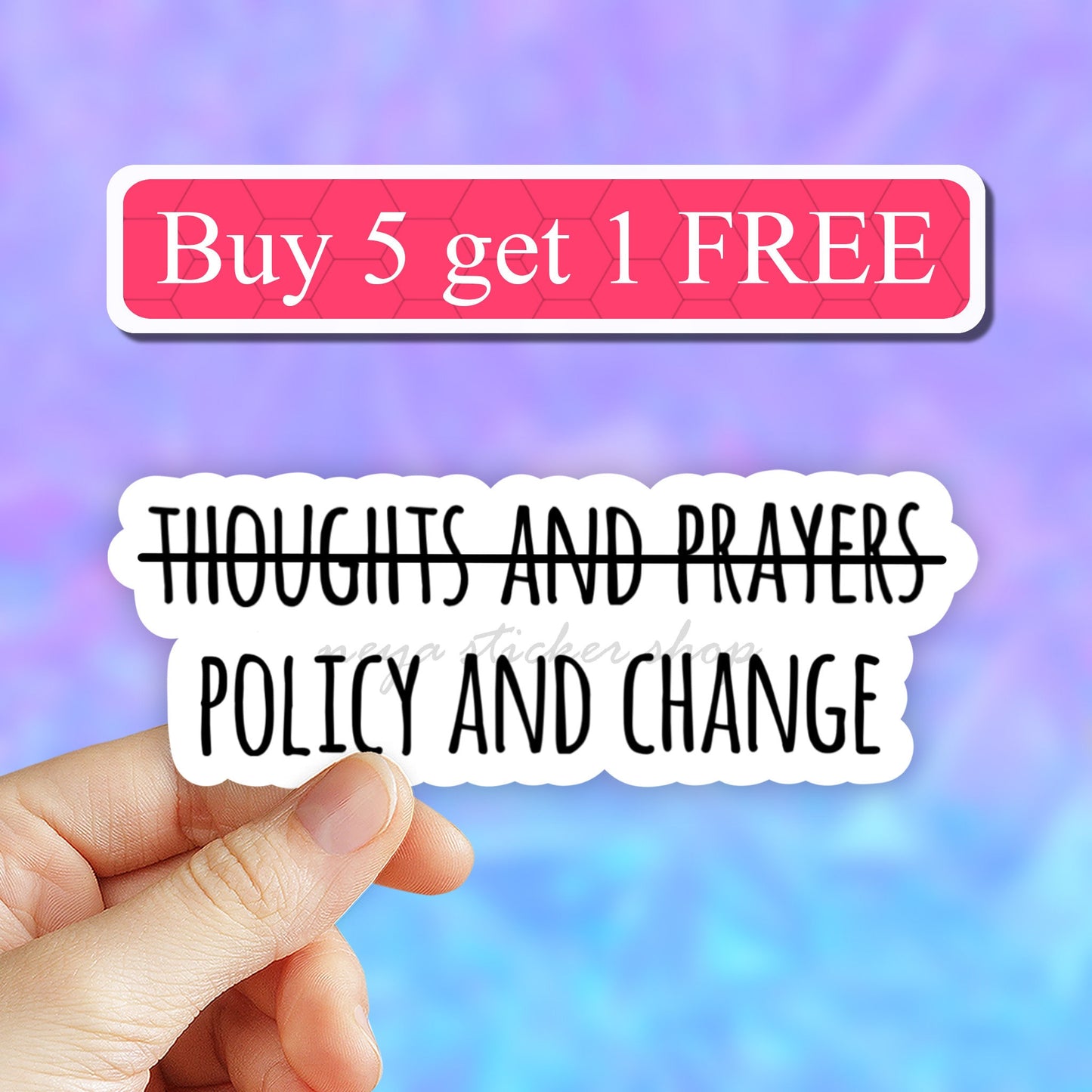 Thoughts and Prayers Policy and Change Sticker, Laptop Stickers, Aesthetic Stickers, Vinyl Stickers, Computer Waterbottle Decal